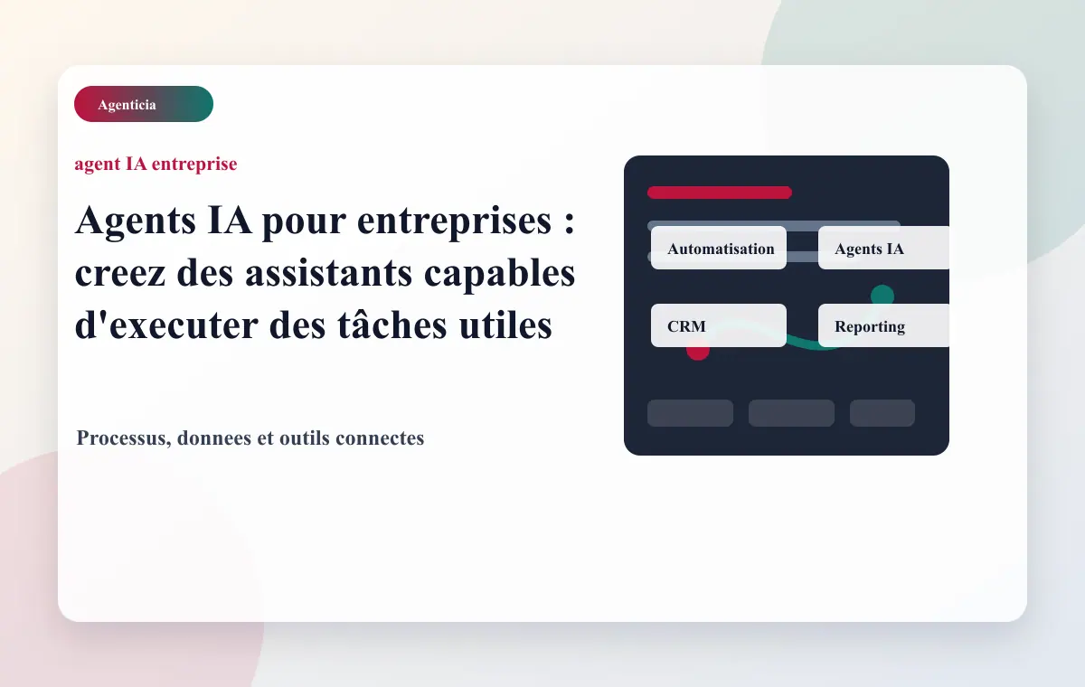 Agent IA pour support client reporting et tâches internes